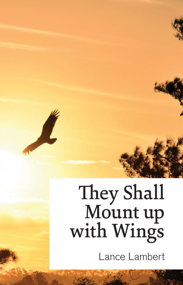 They Shall Mount Up With Wings