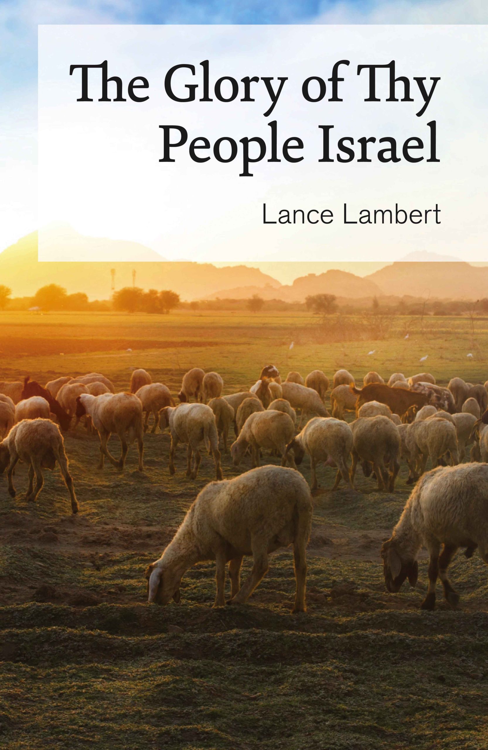 The Glory of Thy People Israel