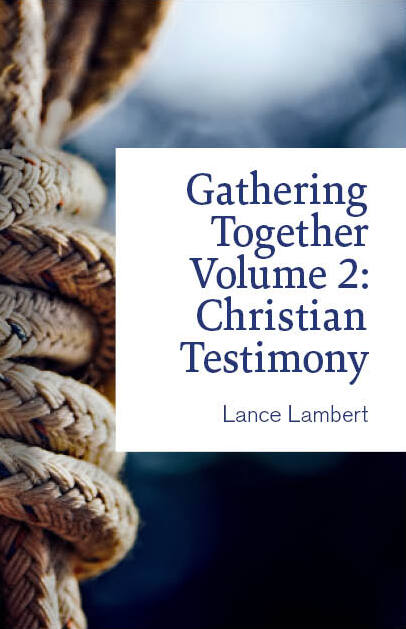 Gathering Together Volume 2: Christian Testimony
