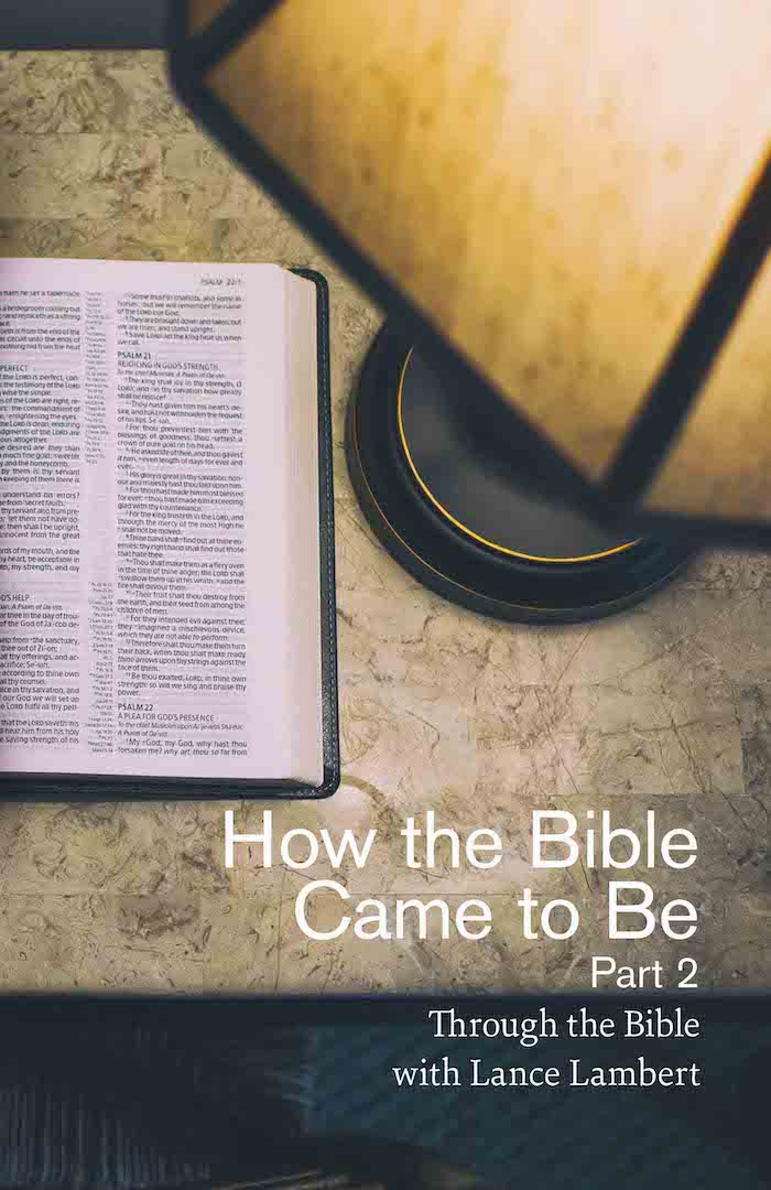 How the Bible Came to Be: Part 2