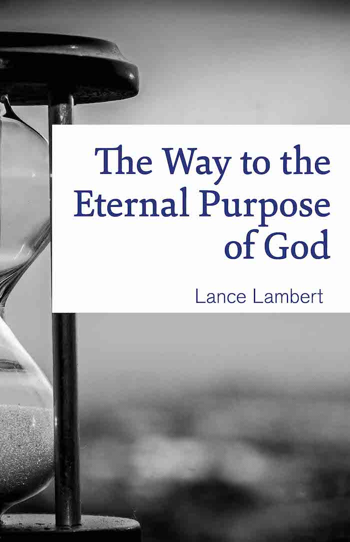 The Way to the Eternal Purpose of God