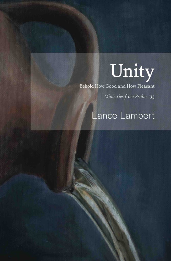 Unity: Behold How Good and How Pleasant - Ministries from Psalm 133