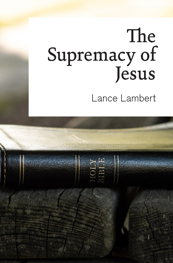 The Supremacy of Jesus