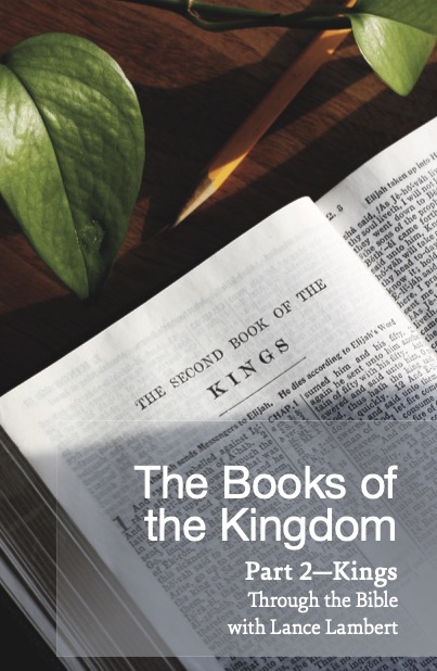 The Books of the Kingdom Part 2—Kings